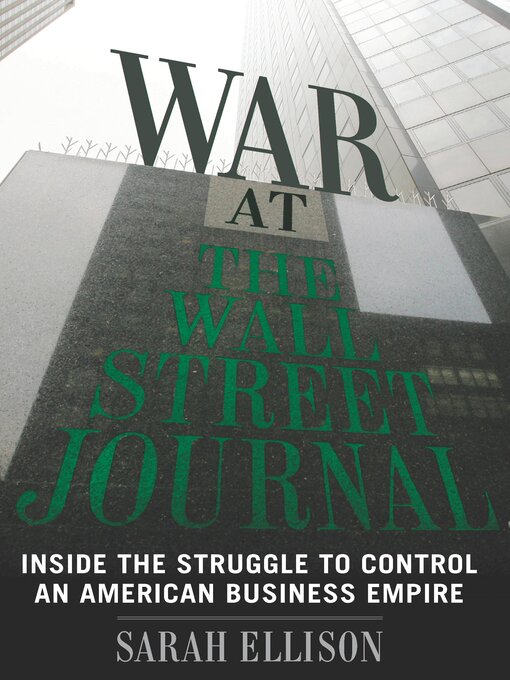 Title details for War At the Wall Street Journal by Sarah Ellison - Available